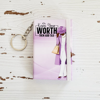 Mini Keychain Notebook- AA Know Your Worth Then Add Tax