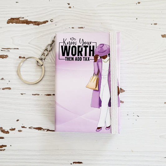 Mini Keychain Notebook- AA Know Your Worth Then Add Tax