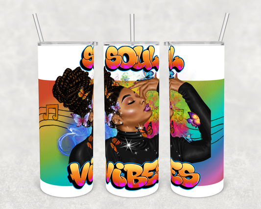 Tumbler- Soul Vibes