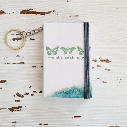 Mini Keychain Notebook- Embrace Change