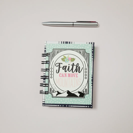 Mini Spiral Notebook- Faith Can Move Mountains