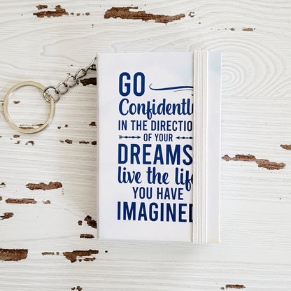 Mini Keychain Notebook- Go Confidently In The Direction of Your Dreams