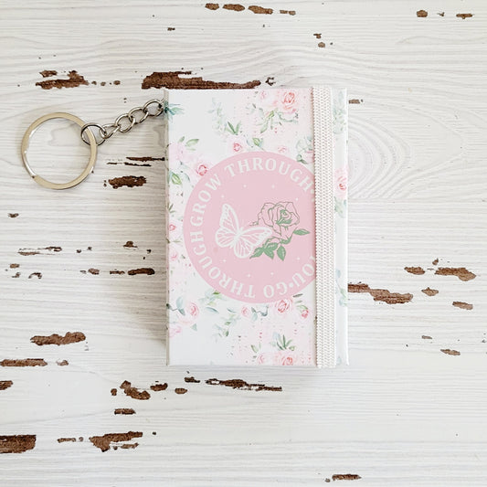 Mini Keychain Notebook- Grow Through What You Go Through