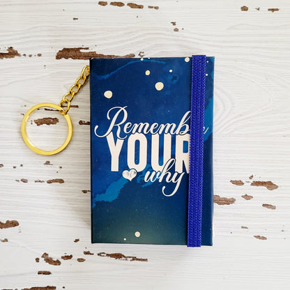 Mini Keychain Notebook- Remember Your Why