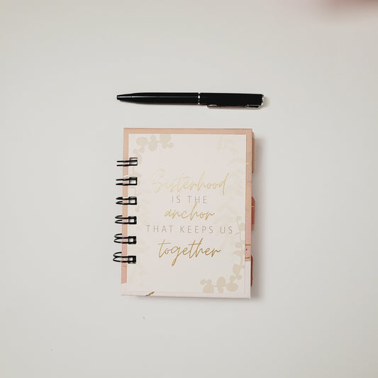 Mini Spiral Notebook- Sisterhood is the Anchor That Keep Us Together