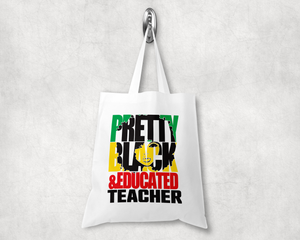 Pretty Black Educated Teacher Tote bag