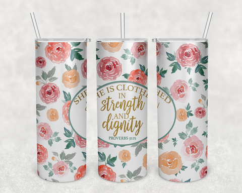 Proverbs 31:25 She is clothed 20oz Tumbler
